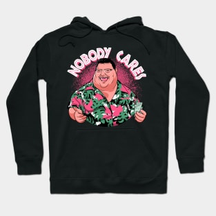 Nobody cares Hoodie